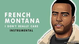 French Montana - I Don't Really Care (Official Instrumental) | BEST VERSION