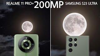 Realme 11 Pro Plus Vs Samsung S23 Ultra Moon Zoom Test | 200Mp Vs 200Mp
