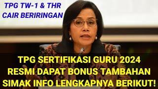 KABAR GEMBIRA PENCAIRAN TPG SERTIFIKASI TW-1 2024 || PARA GURU DAPAT BONUS TAMBAHAN | INI INFONYA!