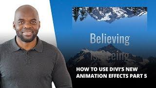 How to Use Divi’s New Animation Effects Part 5