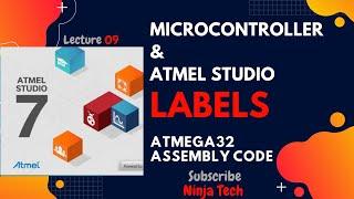 LABELS in Atmega32 using ATMEL STUDIO 7 Assembly | Tutorial | Part 10