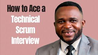 Essential Tips for Scrum Masters: How to Ace a Technical Scrum Interview