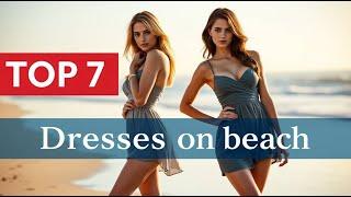 [AI Art] Top 7 Dresses on the beach / AI Lookbook