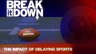 The Impact of Delaying Sports