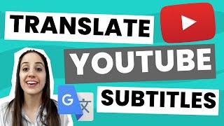 How to Translate YouTube Videos (and have the subtitles translate to English or any language!)