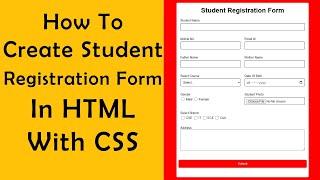 How To Create Student Registration Form In HTML With CSS