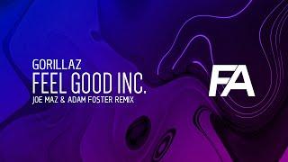 Gorillaz - Feel Good Inc. (Joe Maz & Adam Foster Remix)