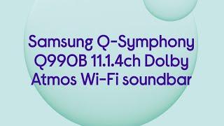 Samsung HW-Q990B/XU 11.1.4 Wireless Soundbar with Dolby Atmos & Amazon Alexa - Quick Look video