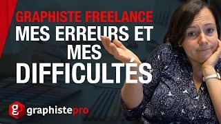 Mes erreurs et mes difficultés en freelance