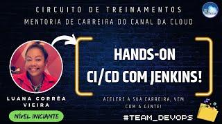 MENTORIA DE CARREIRA DO CANAL DA CLOUD - Hands-on CI/CD com Jenkins!