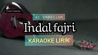 INDAL FAJRI [KARAOKE] AI KHODIJAH