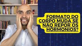 O QUE ACONTECE COM O CORPO DA MULHER QUANDO OS HORMÔNIOS DIMINUEM