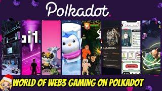 The World of Web3 Gaming on Polkadot