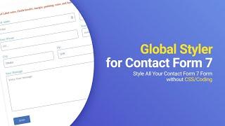 Global Styler for Contact Form 7 | Style All Your Contact Form 7 Form without CSS/Coding