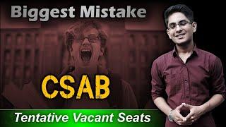 CSAB Biggest Mistake - Vacant Seats | Kisse Engineering Ke