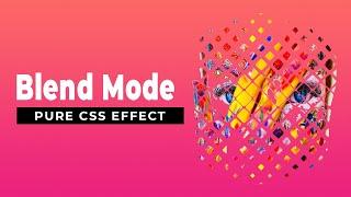 How to use CSS Mix Blend Mode | CSS Blend Mode Image