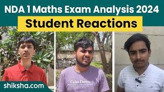 NDA 1 2024 Maths Exam Analysis & Student Reaction