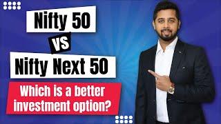 Nifty50 vs Nifty next 50 | Which is better for Index Fund Investment?