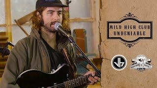 Mild High Club - Undeniable - Cigar Box Sessions