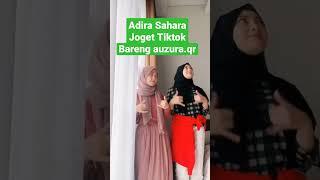 Adira Sahara Joget Tiktok Bareng auzura.qr