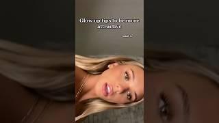 Glow up Tips #glowup #glowuptips #tipstricks #tips #trending #viral #tipsforyou #attractive