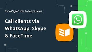 Call your clients on WhatsApp, Skype, or FaceTime | CRM Calling App Integration