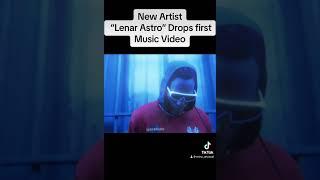 Lenar Astro Drops First Music Video ️️
