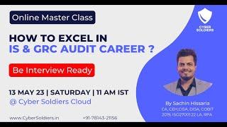 Online Master Class on How to Excel in IS GRC & Audit Career on Cyber Soldiers