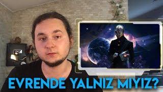 Evrende Yalnız Mıyız? Uzaylılar Nerede?