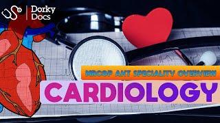 Cardiology (2021) - The MRCGP AKT Exam I Dorky Docs