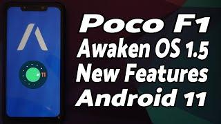 Poco F1 | Awaken OS v1.5 | New Features | Android 11 | Volume Panels, Pulse & More