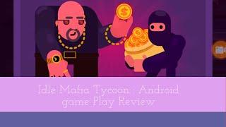 Idle Mafia Tycoon: Android GamePlay Review