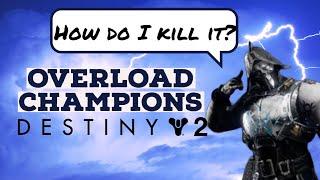 How to Kill Overload Champions FAST (Destiny 2)