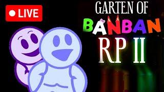 Playing GARTEN OF BANBAN RP With Viewers!