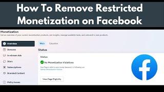 How to Remove Restricted Monetization on Facebook: Fix Monetization Issues for FB Pages in 2025