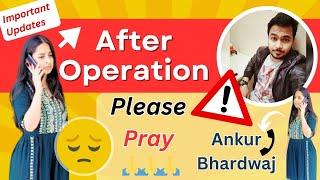 Important Updates after operation, Please Pray  | Rimple Mehta 