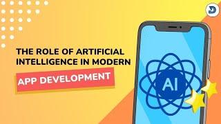 How AI is Shaping the Role of App Development for the Future?