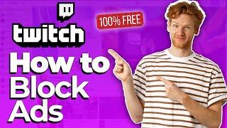 How to Block Twitch Ads for Free! | Working Method