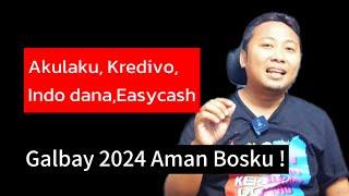 Yang Baru Galbay akulaku kredivo Easy cash dan indo dana Merapat !