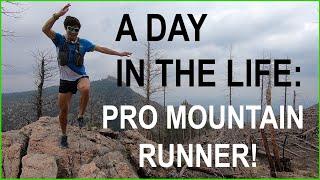 A DAY IN THE LIFE OF A PRO MOUNTAIN RUNNER! Trail and Ultra Marathon Running Training and Diet