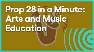 Prop 28 in a Minute: Arts and Music Education (2022) | Ballot Brief | PBS SoCal