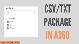 CSV/TXT Package in A360 | Automation 360 Packages | RPAFeed