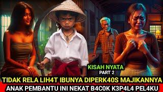 KISAH NYATA ️ DEMI IBU AKU RELA DIPENJ4RA, ANAK PEMBANTU INI NEKAT B4C0K PEL4KU YANG P3RK40S IBUNY4