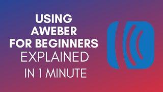 How To Use AWeber For Beginners (2025)