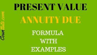 Present Value of an Annuity Due | Formula with Examples