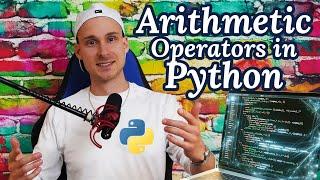 Python Arithmetic Operators Explained Simply (Full Tutorial)