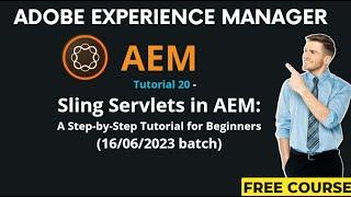 AEM Tutorial 20 - (16/06/2023 batch) Sling Servlets in AEM: A Step-by-Step Tutorial for Beginners