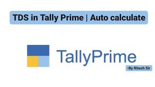 Expert Tips: Auto calculate TDS in Tally Prime effortlessly