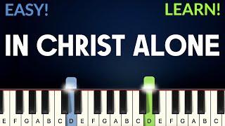 In Christ Alone - Keith Getty, Stuart Townend | EASY Piano Tutorial