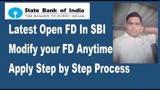 How to Open FD In SBI and Modify Online Step by Step Process.